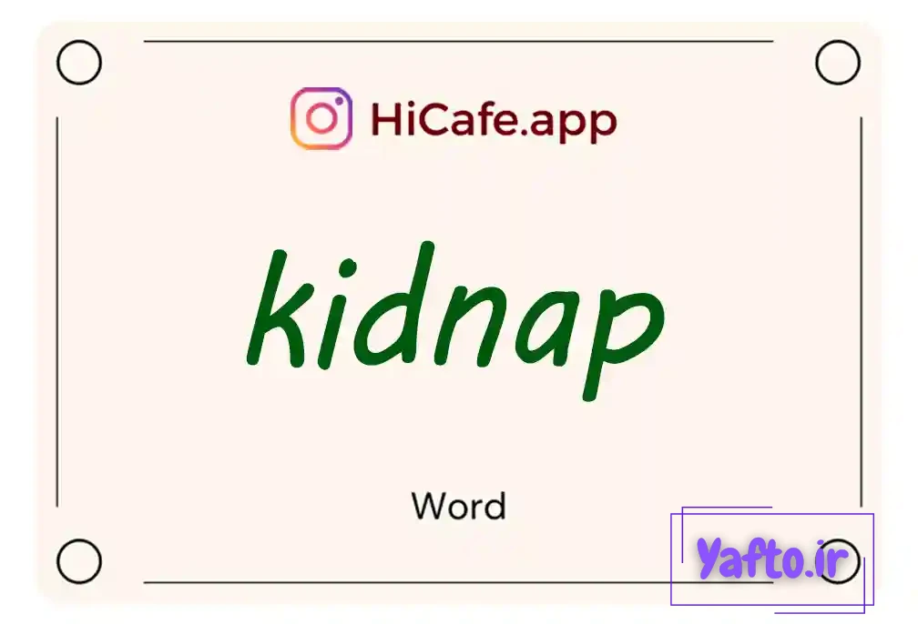 Meaning and usage of kidnap word