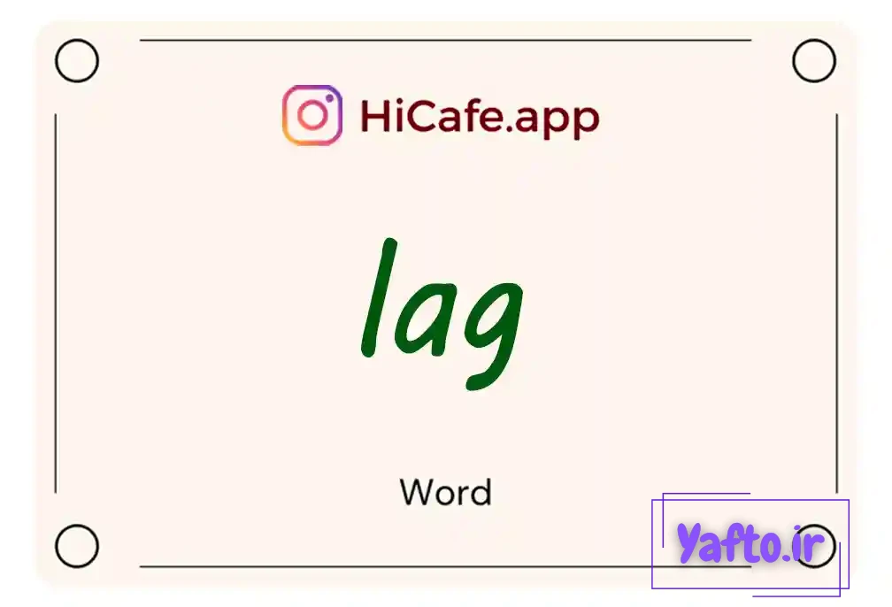 Meaning and usage of lag word