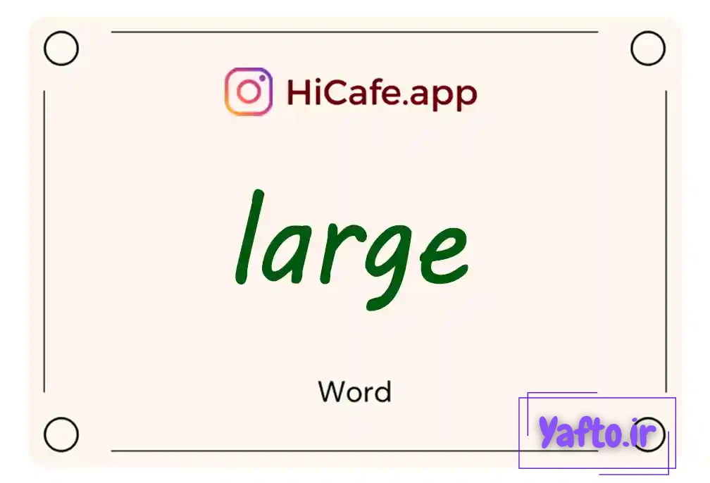 Meaning and usage of large word