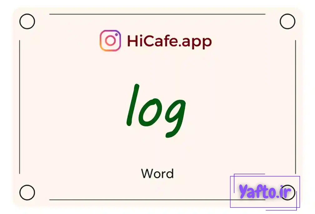 Meaning and usage of log word