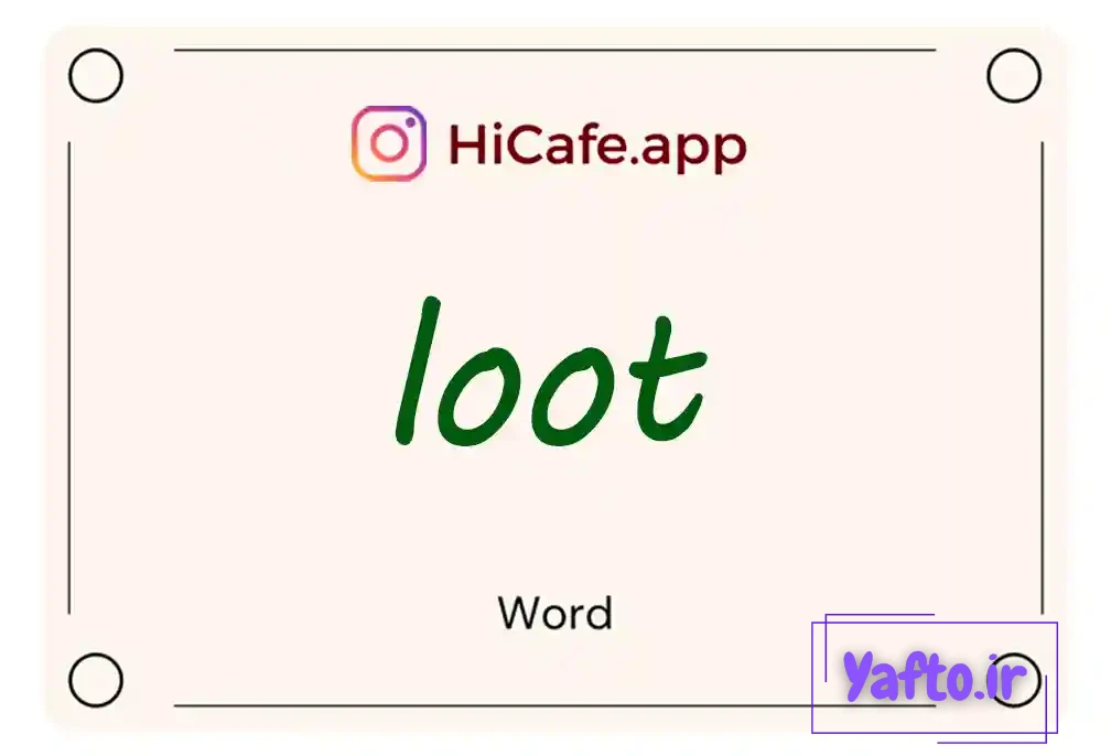 Meaning and usage of loot word