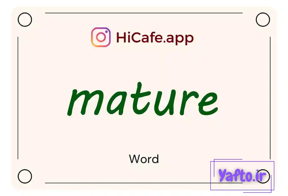 Meaning and usage of mature word