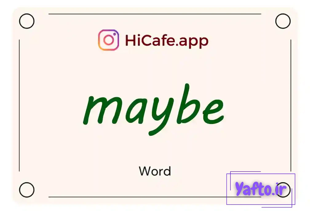 Meaning and usage of maybe word