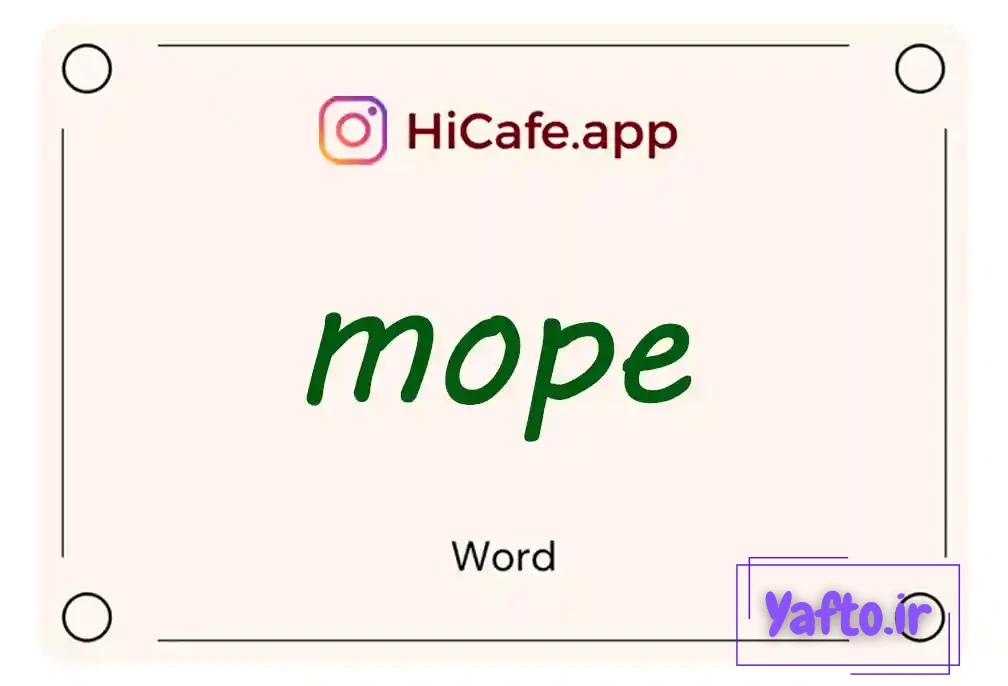 Meaning and usage of mope word