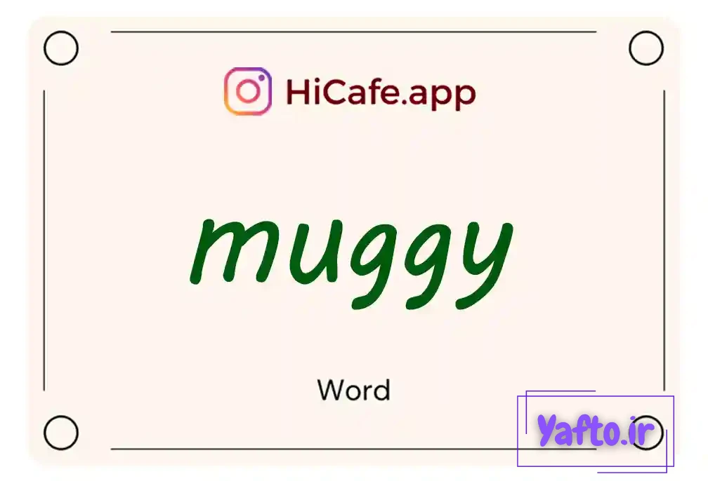 Meaning and usage of muggy word