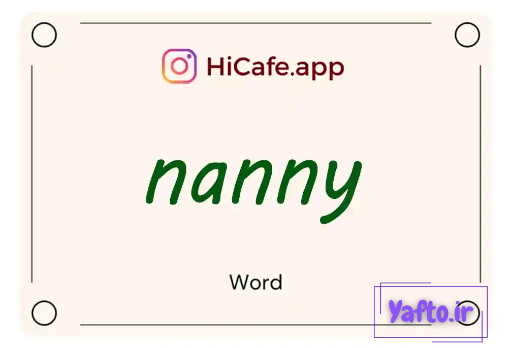 Meaning and usage of nanny word