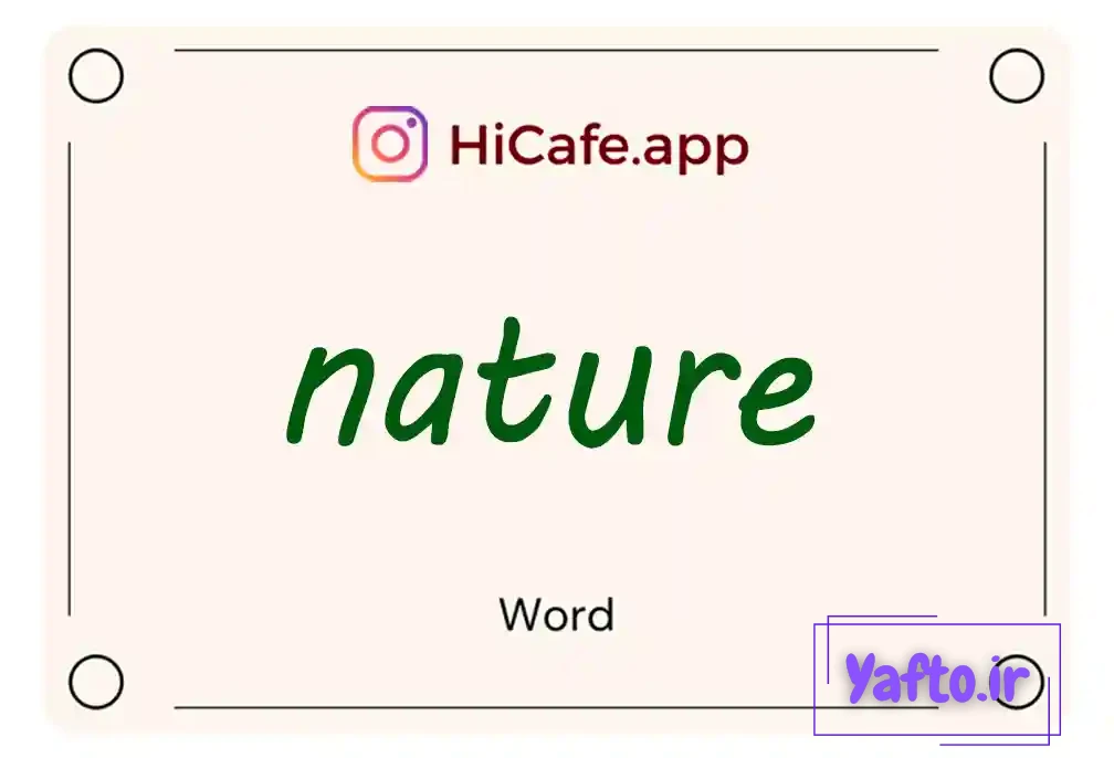 Meaning and usage of nature word