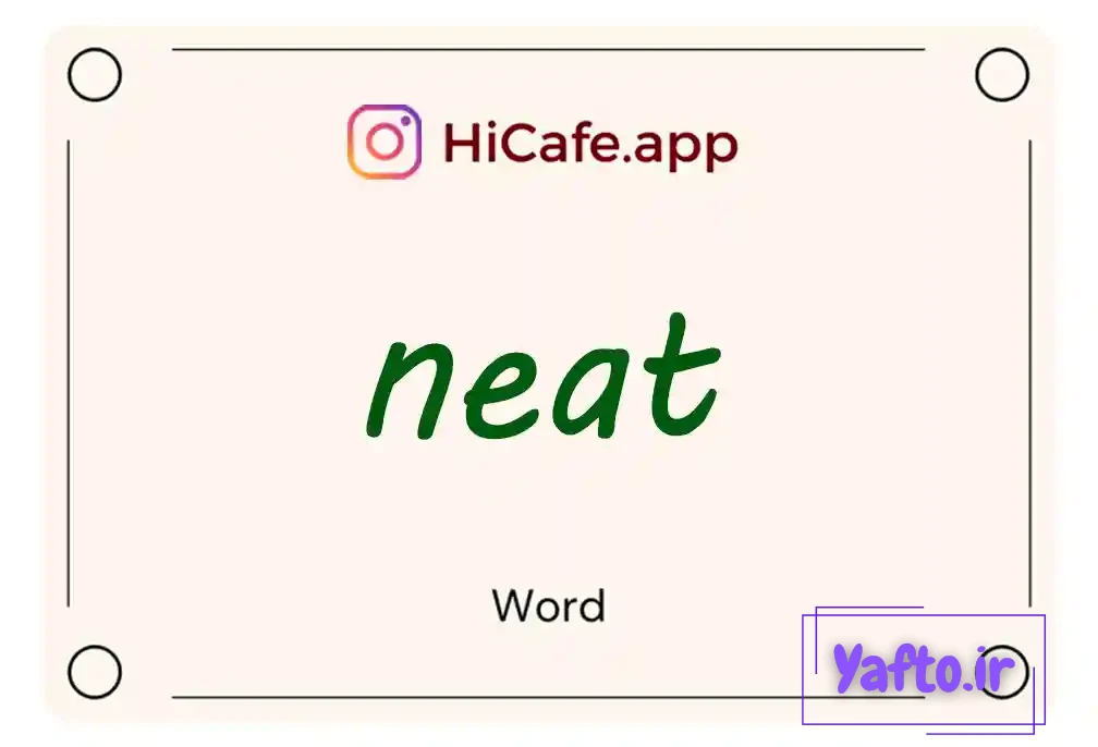 Meaning and usage of neat word