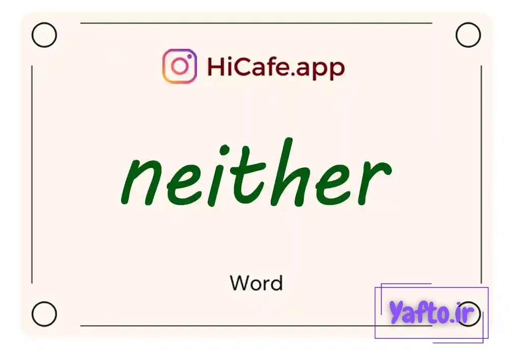 Meaning and usage of neither word