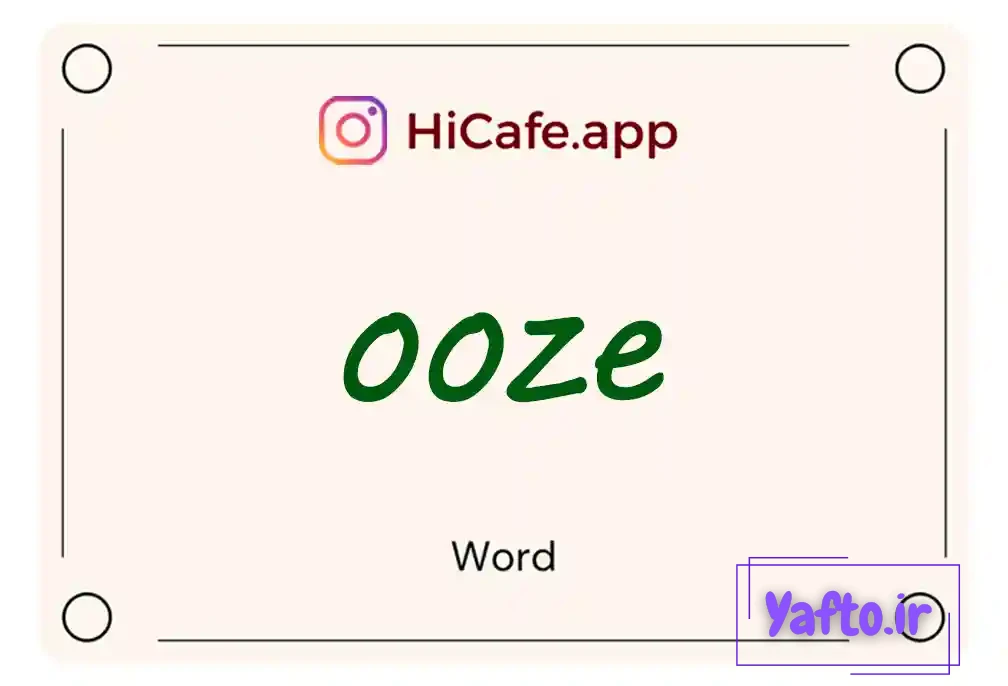 Meaning and usage of ooze word