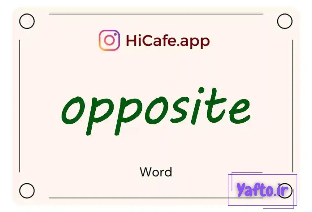 Meaning and usage of opposite word