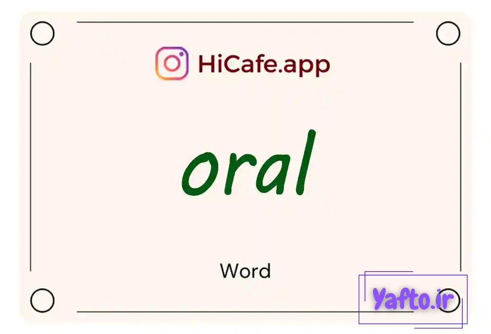 Meaning and usage of oral word