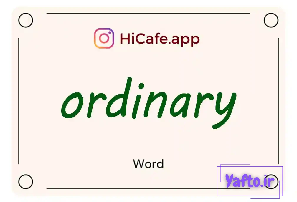 Meaning and usage of ordinary word