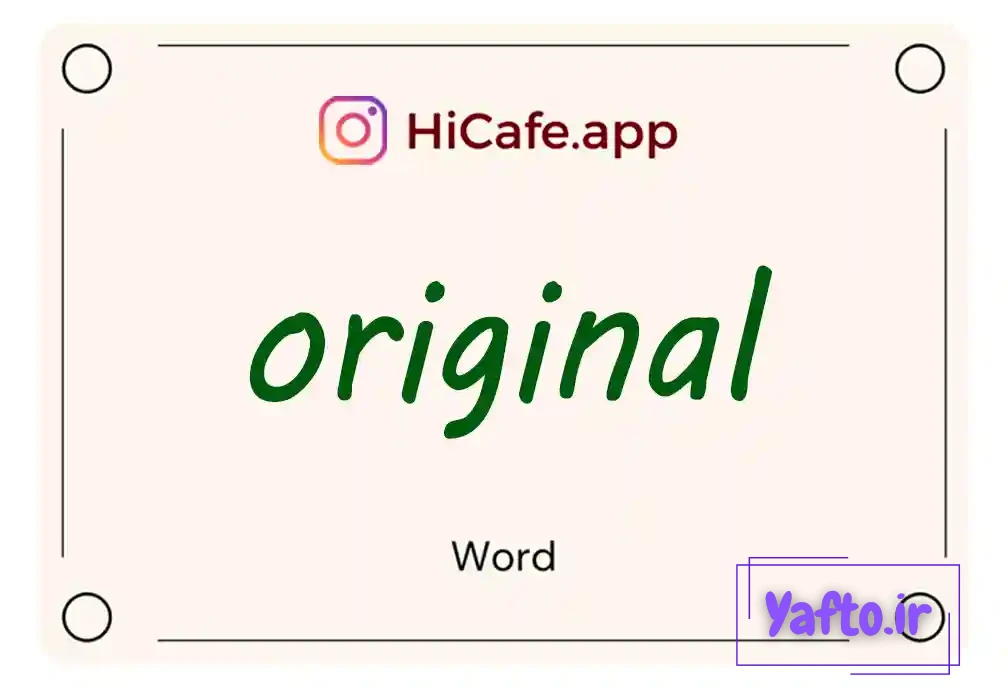 Meaning and usage of original word