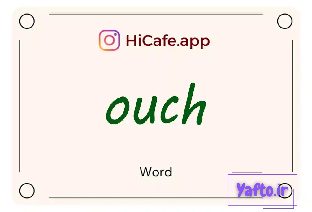 Meaning and usage of ouch word