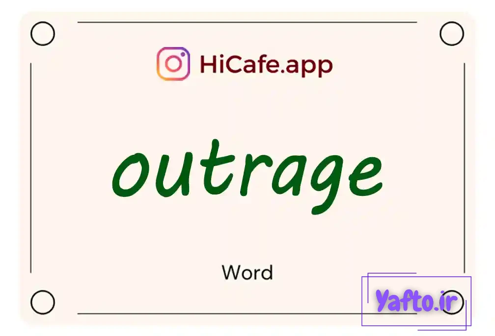Meaning and usage of outrage word