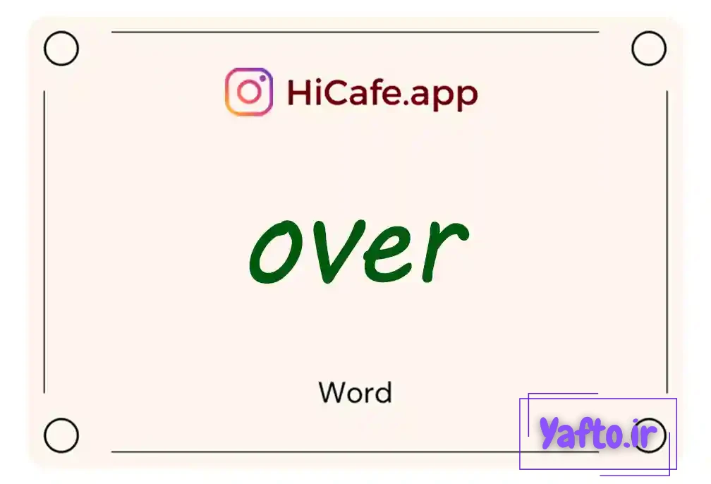 Meaning and usage of over word