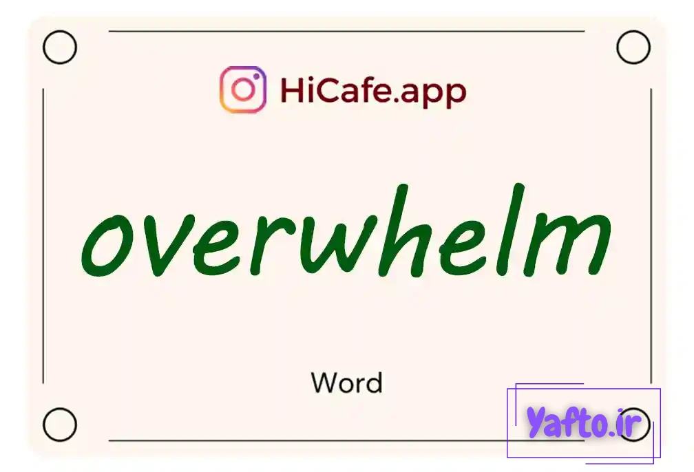 Meaning and usage of overwhelm word