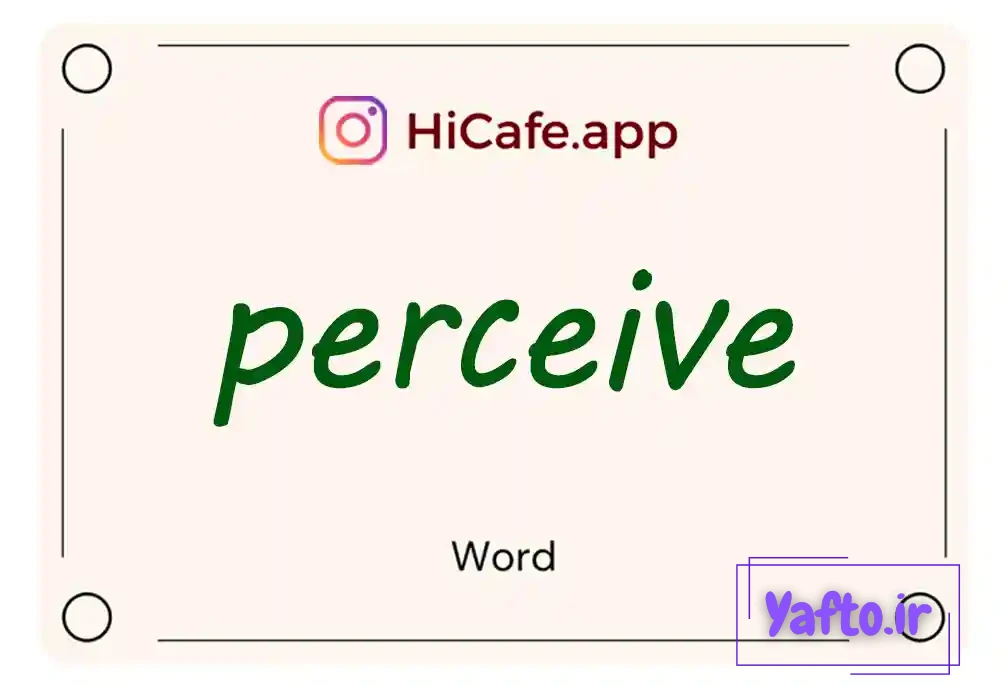 Meaning and usage of perceive word
