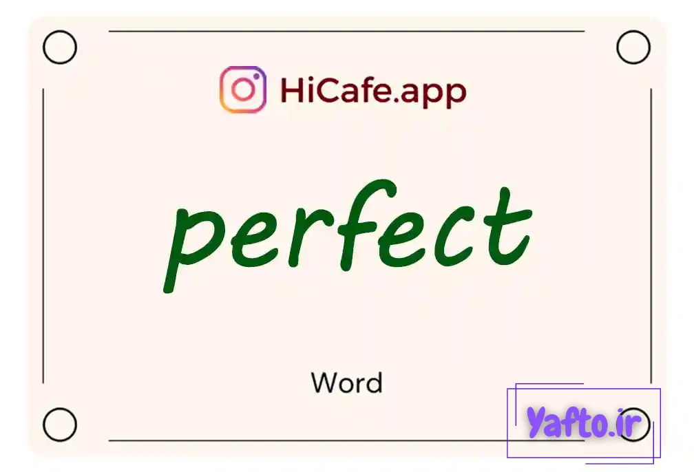 Meaning and usage of perfect word