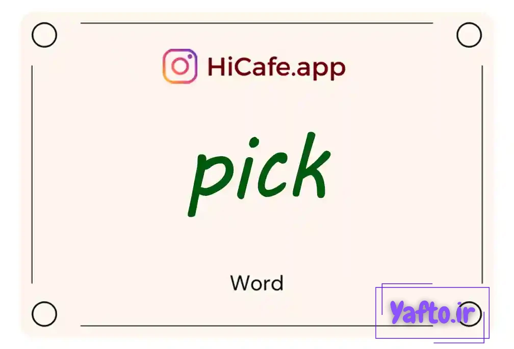 Meaning and usage of pick word