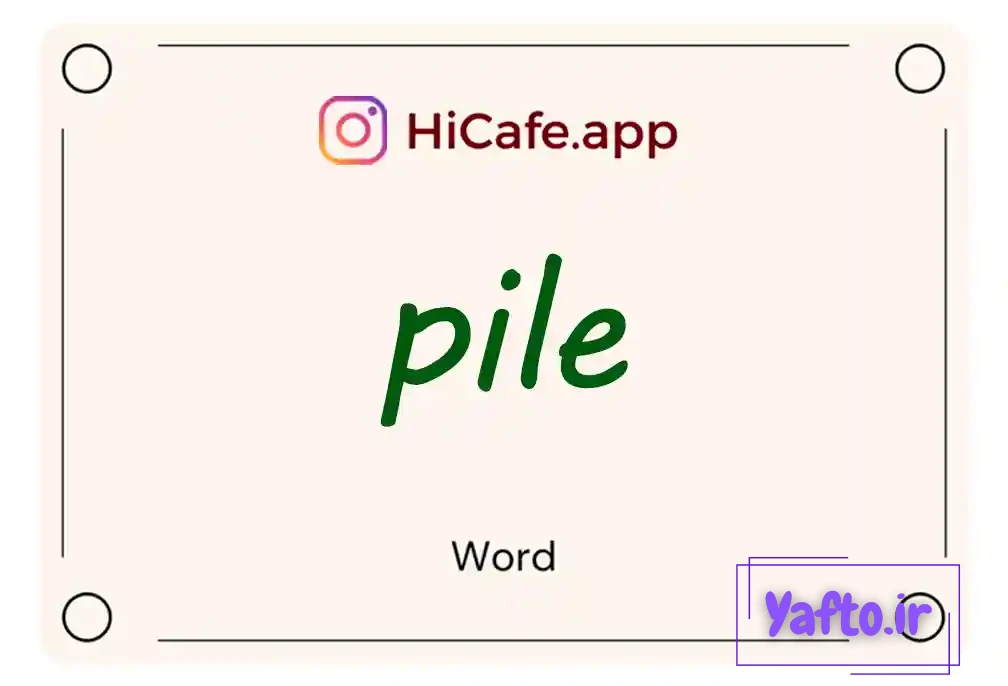 Meaning and usage of pile word