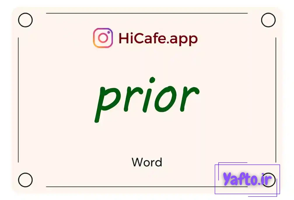 Meaning and usage of prior word