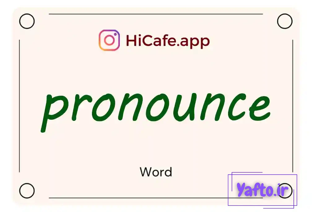 Meaning and usage of pronounce word