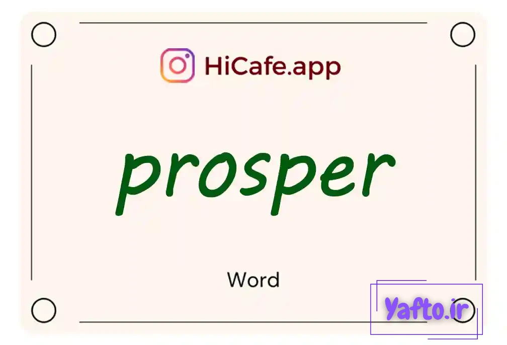 Meaning and usage of prosper word