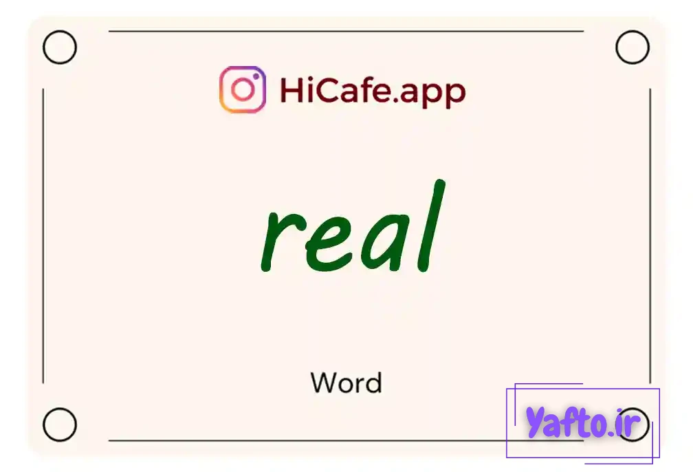 Meaning and usage of real word