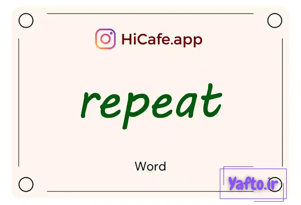 Meaning and usage of repeat word