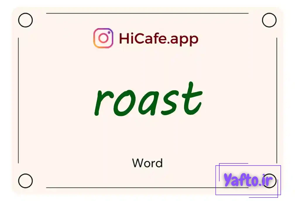 Meaning and usage of roast word