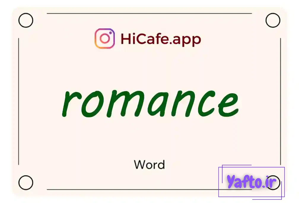 Meaning and usage of romance word