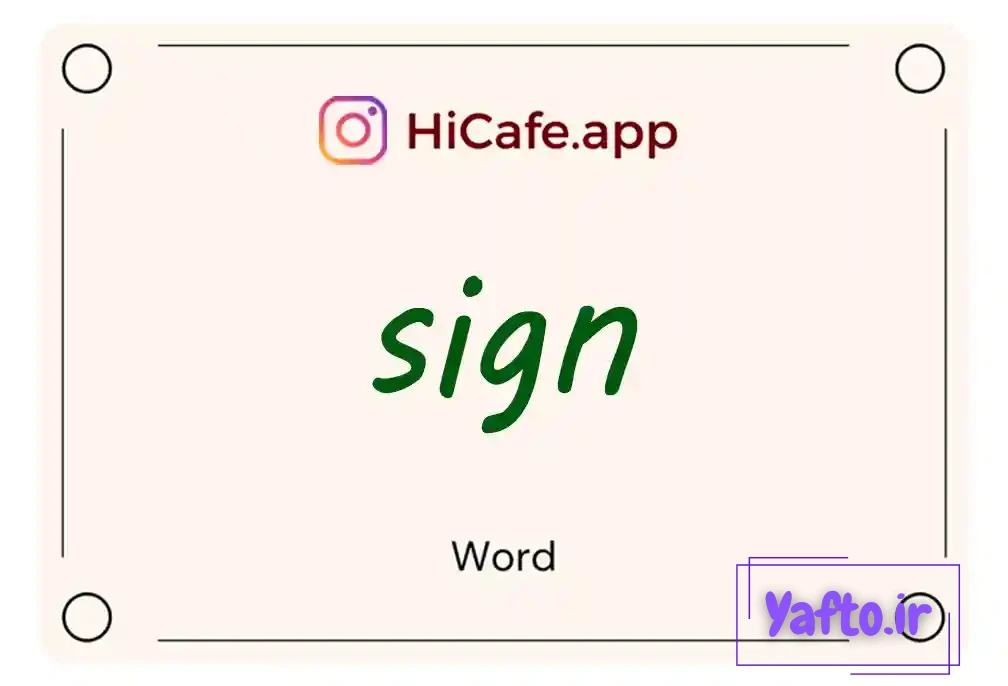 Meaning and usage of sign word