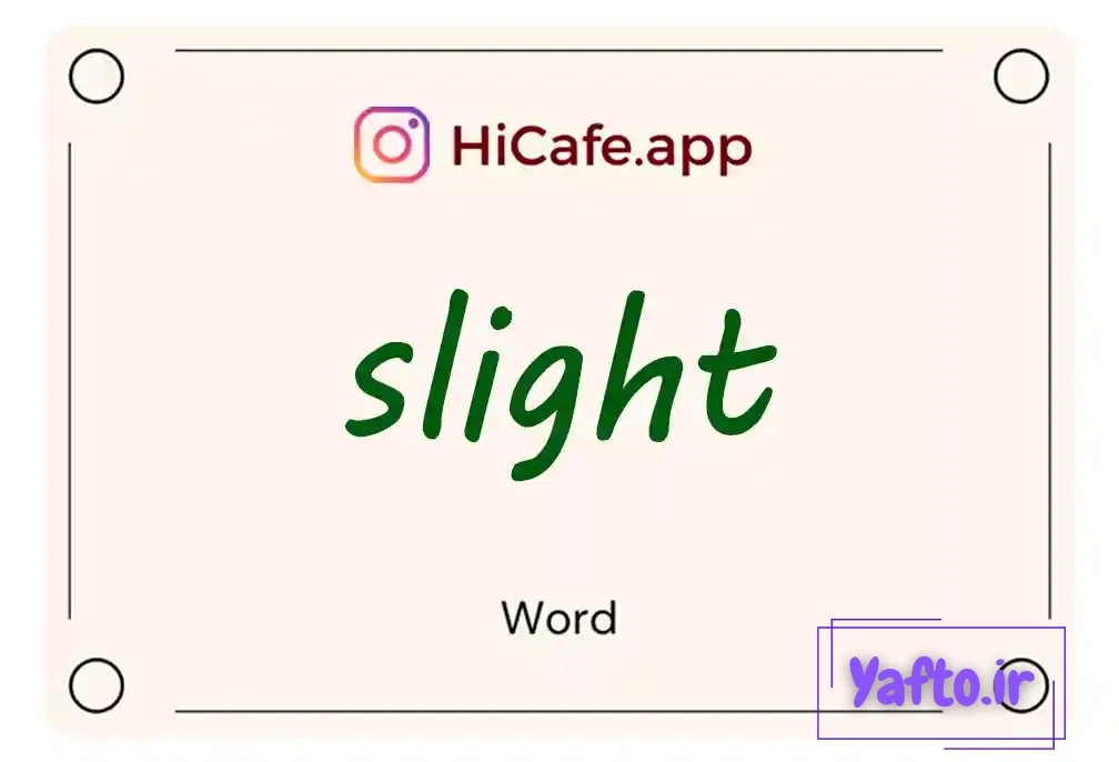 Meaning and usage of slight word