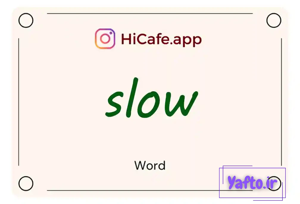 Meaning and usage of slow word