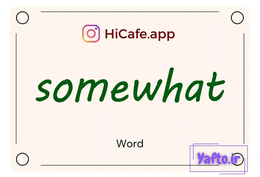 Meaning and usage of somewhat word