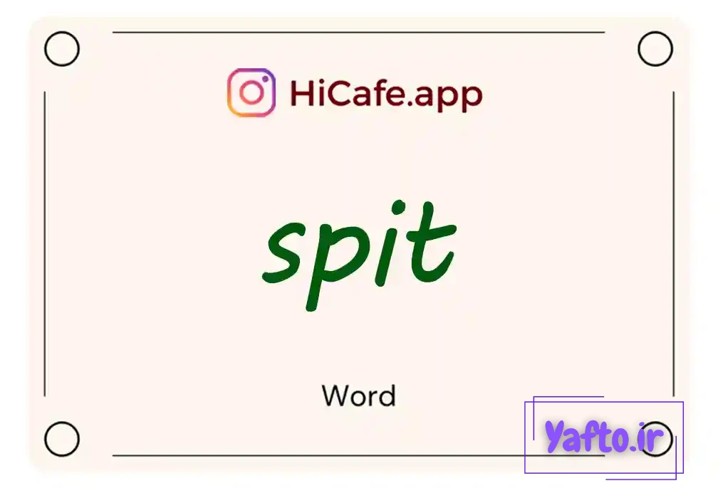 Meaning and usage of spit word