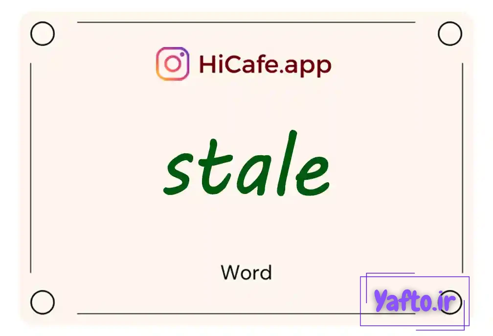 Meaning and usage of stale word
