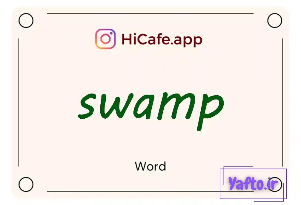 Meaning and usage of swamp word