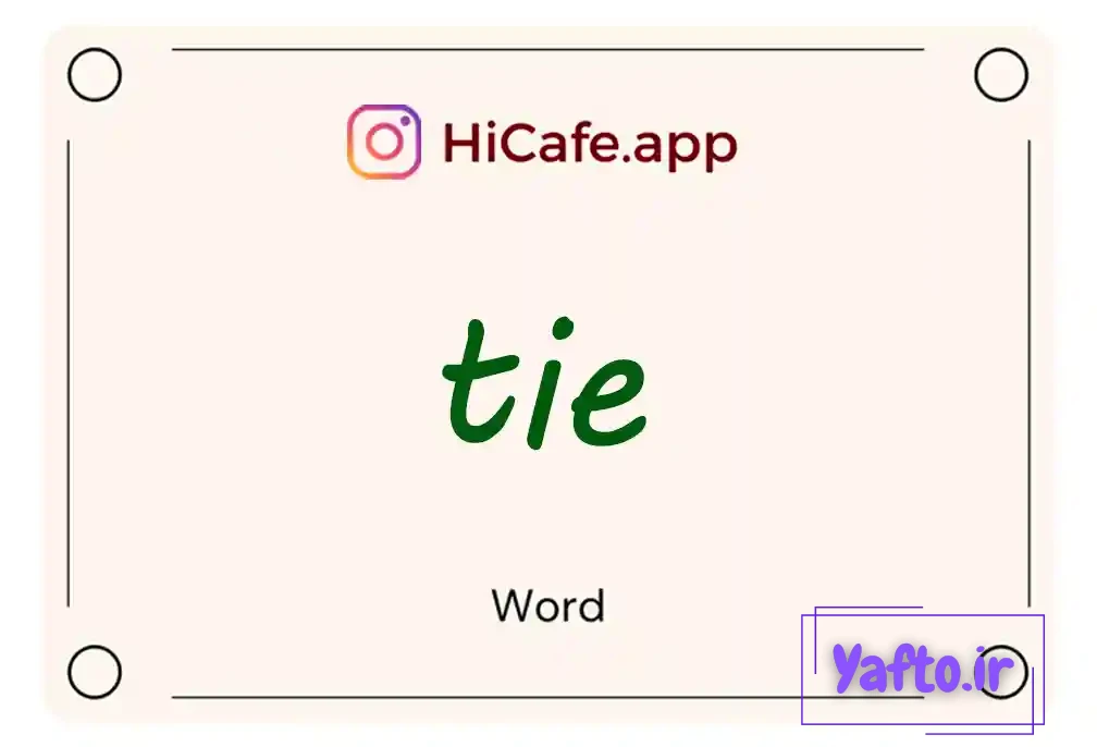 Meaning and usage of tie word