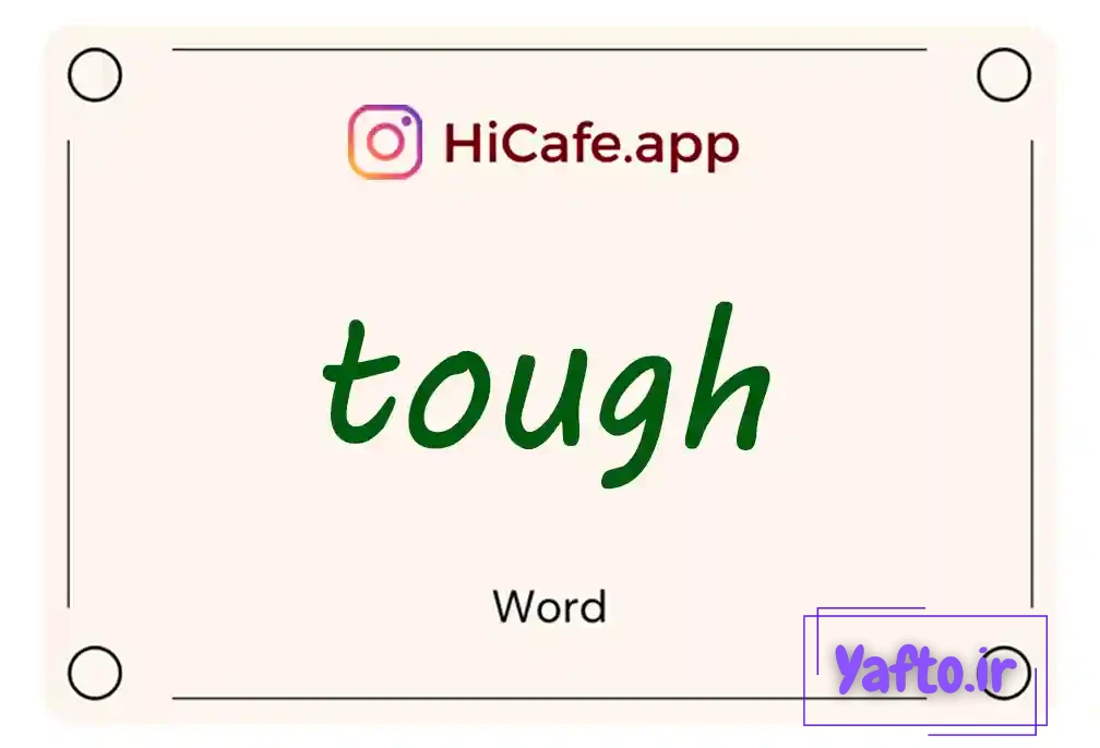 Meaning and usage of tough word