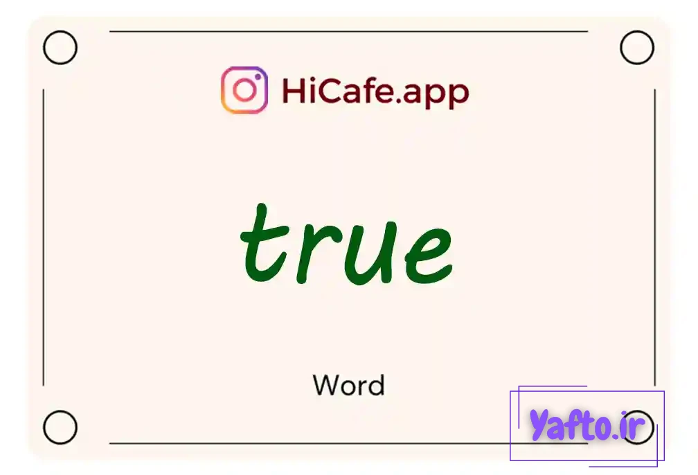 Meaning and usage of true word