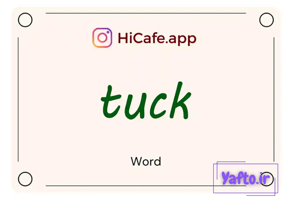 Meaning and usage of tuck word