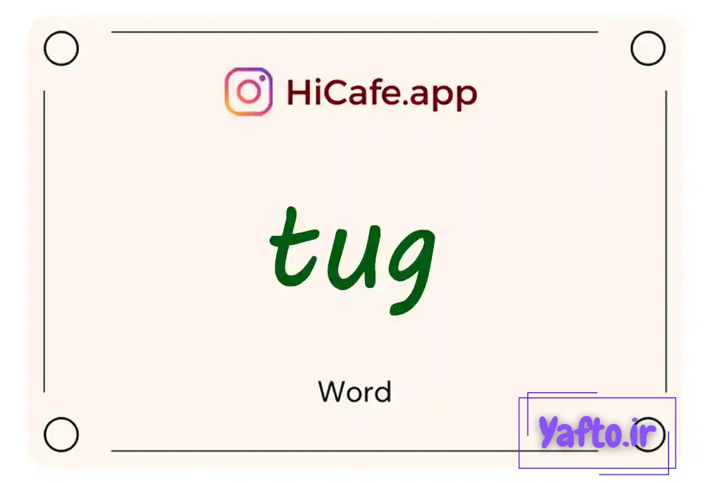 Meaning and usage of tug word