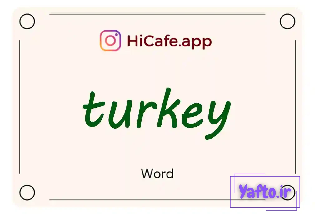 Meaning and usage of turkey word