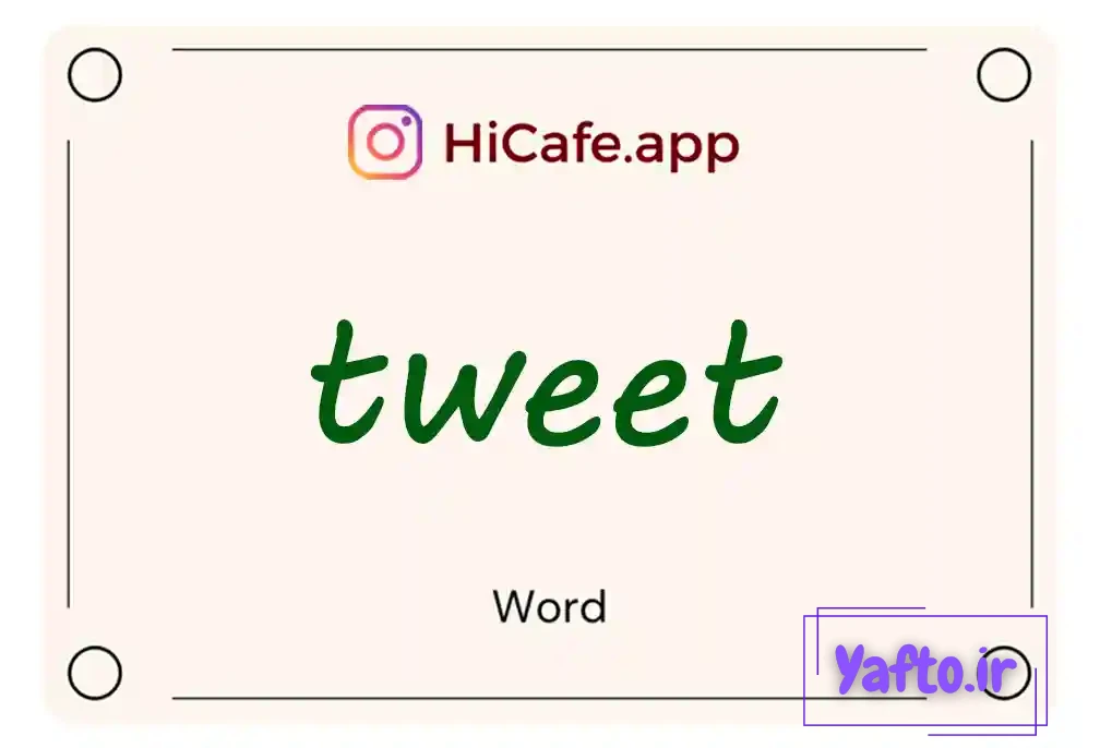 Meaning and usage of tweet word