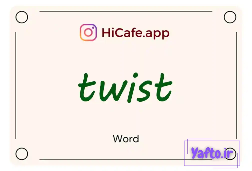 Meaning and usage of twist word