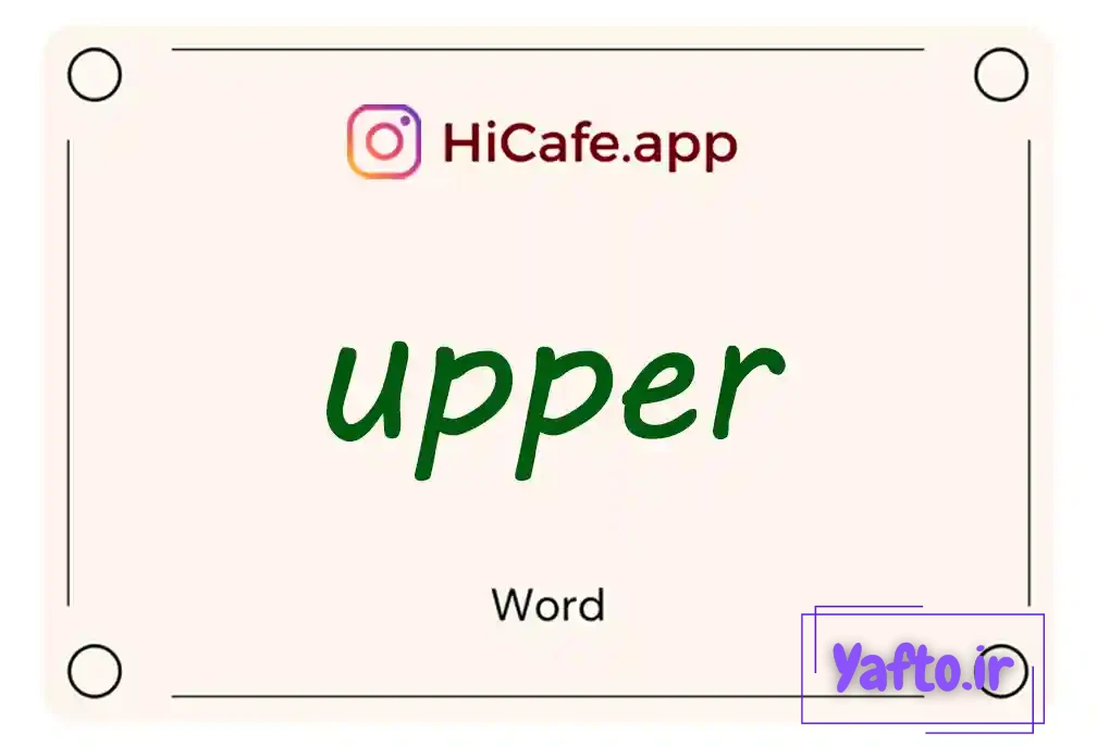 Meaning and usage of upper word
