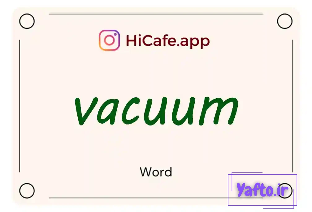 Meaning and usage of vacuum word